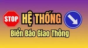 Nhận Biết Biển Báo Giao Thông trong khi học lái xe ô tô là rất quan trọng. Giúp bạn đạt kết quả sát hạch lý thuyết, và lái xe an toàn.