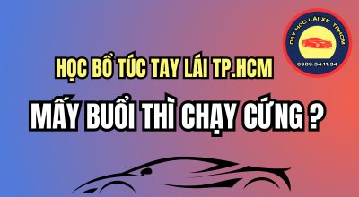 Bổ túc tay lái TPHCM cần mấy buổi? Thầy Nam tư vấn số buổi theo tay lái, kỹ năng còn yếu, loại xe và lộ trình thực hành phù hợp. Xem Ngay!